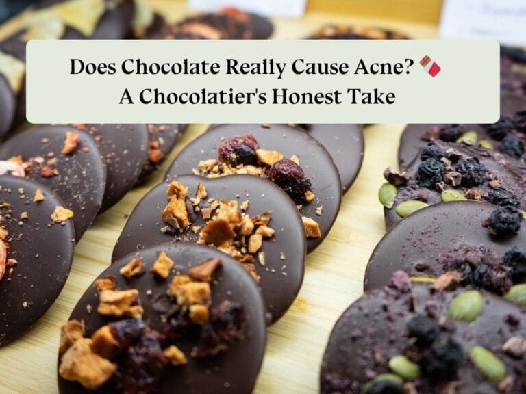 Does Chocolate Really Cause Acne? 🍫 A Chocolatier’s Honest Take